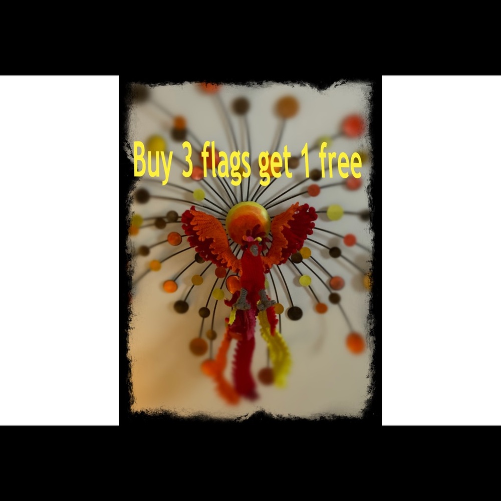 Buy 3 flags get the fourth free, have many more not listed yet